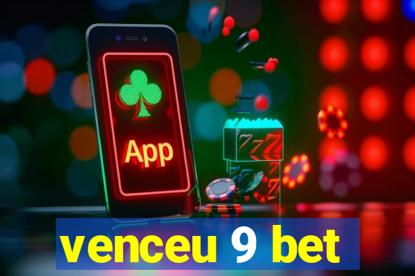 venceu 9 bet